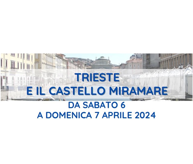 Immagine che raffigura GITA - TRIESTE E IL CASTELLO MIRAMARE