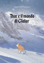 Presentazione del libro "Thor e il mondo di Glatar" di Angela De Francesco.